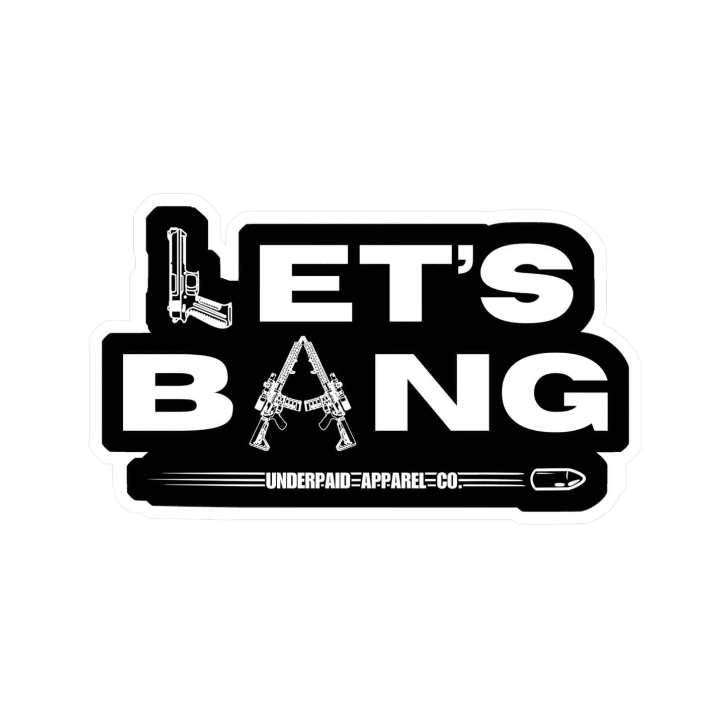 LET'S BANG-6" Sticker