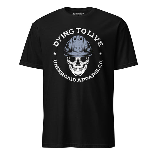 DYING TO LIVE-Men's Short Sleeve Tee