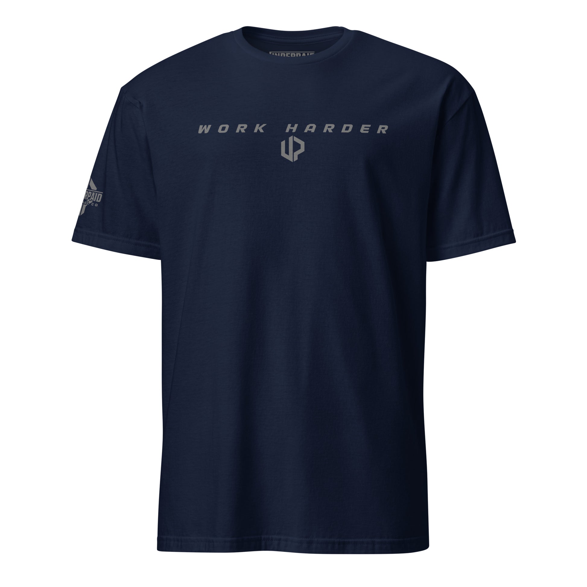 Work Harder short sleeve tee featuring Underpaid Apparel’s logo