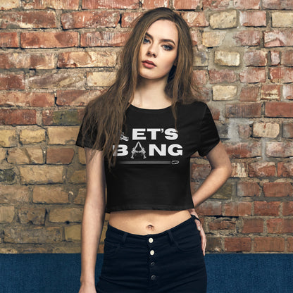 LET'S BANG-Women's Crop Top Tee